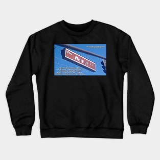 Walnut Avenue, San Dimas, CA by Mistah Wilson Crewneck Sweatshirt